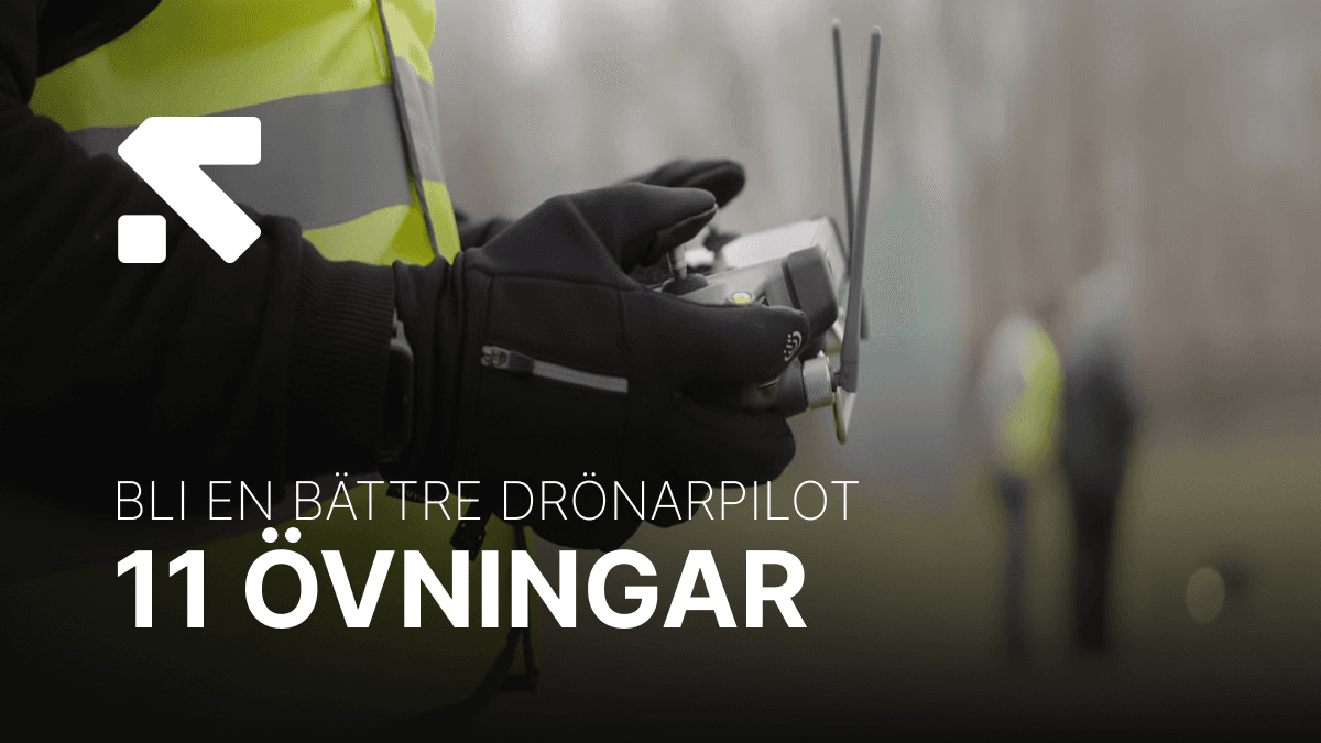 Bli en bättre drönarpilot 11 övningar