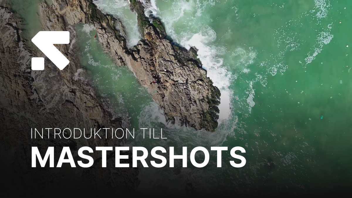 Introduktion till mastershots