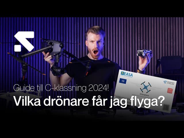  C-klassning av drönare - Allt du behöver veta inför 2024! 