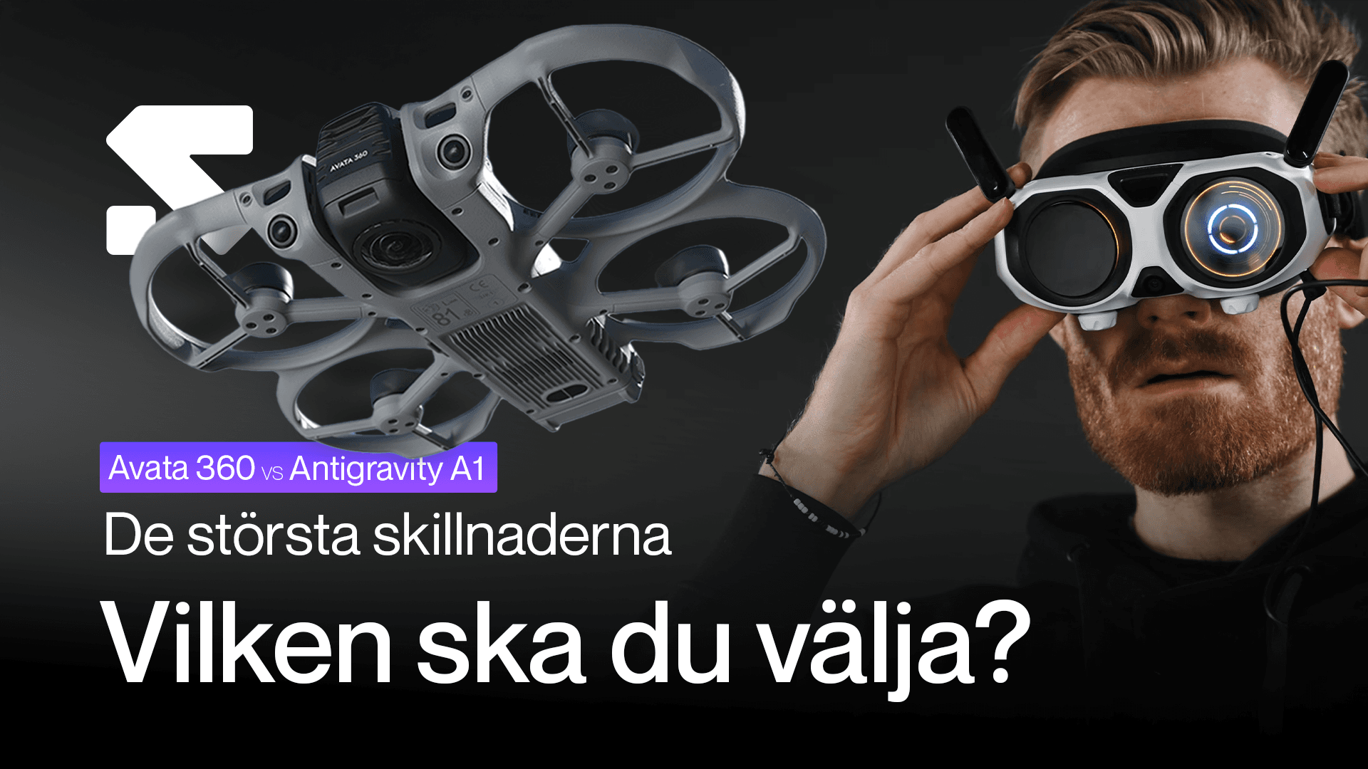 En 360-drönare av modellen DJI Avata 360 visas bredvid en person som bär Antigravity A1-VR-glasögon, med texten 'De största skillnaderna: Vilken ska du välja?'.