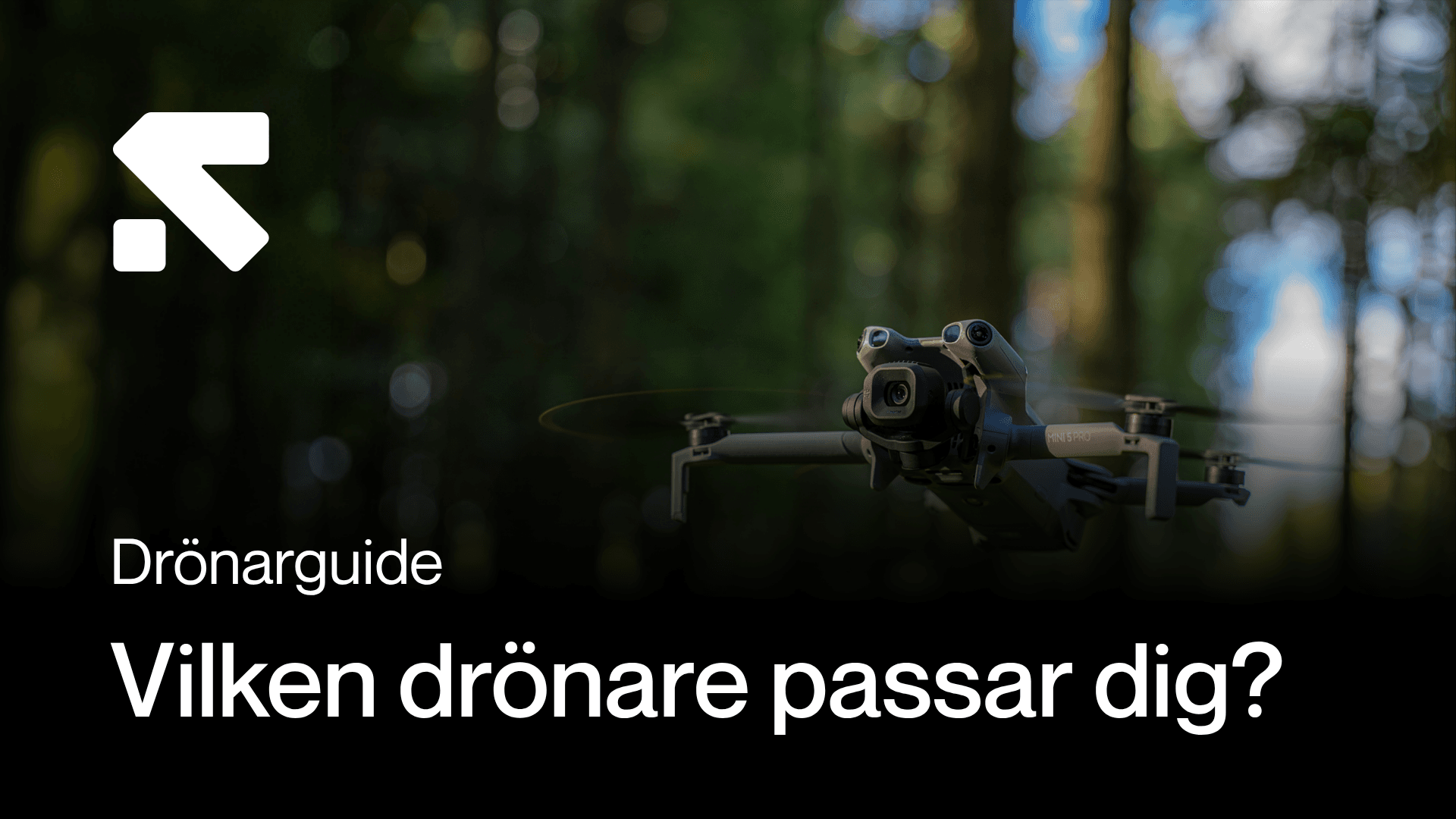 Drönarguide: vilken drönare passar dig? DJI Mini 5 Pro i skogsmiljö