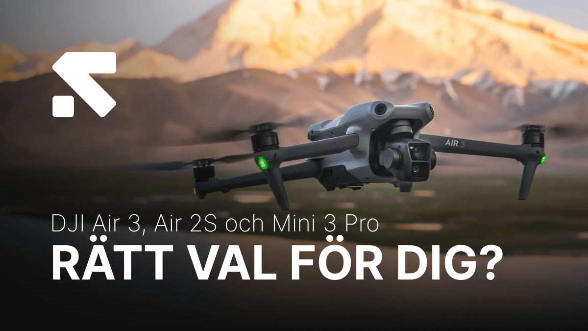 DJI Air 3, Air 2S och Mini 3 Pro - Rätt val för dig? rätt val för dig-blogg.png