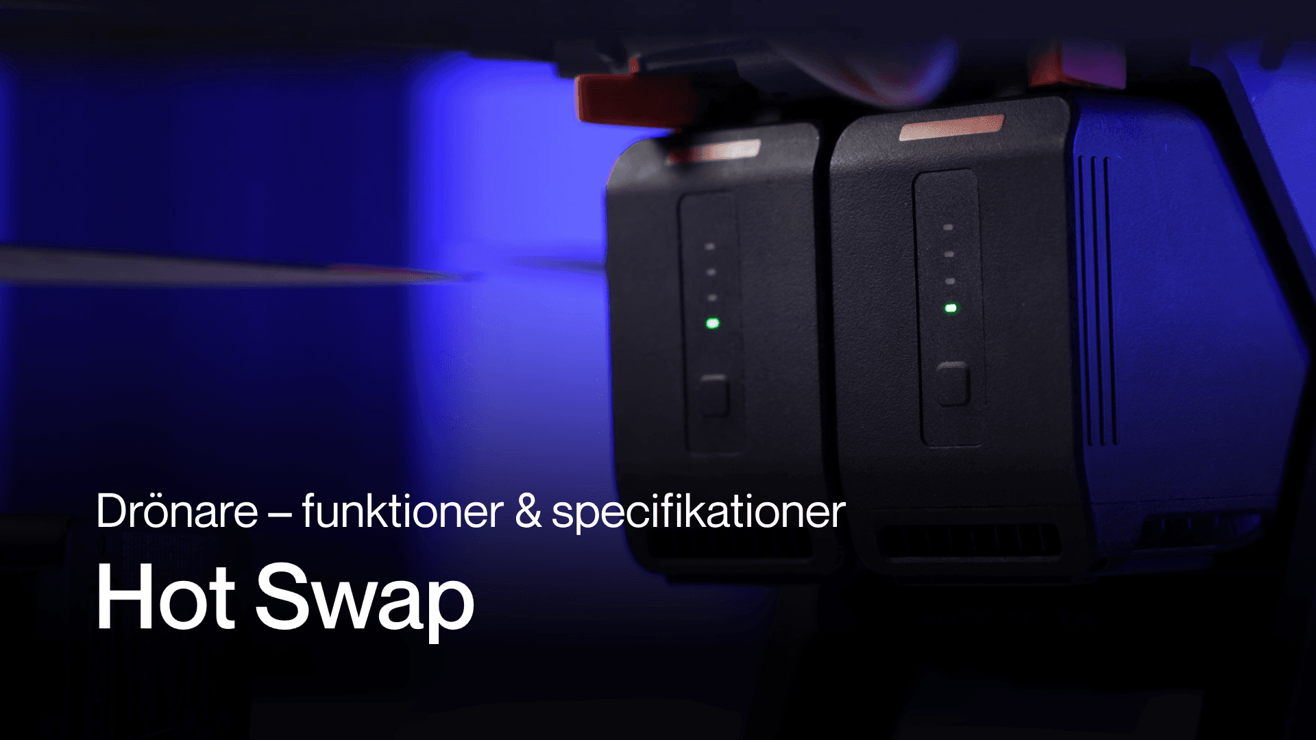 Drönare: Hot Swap – snabbyte av drönarbatterier utan att behöva stänga av systemet