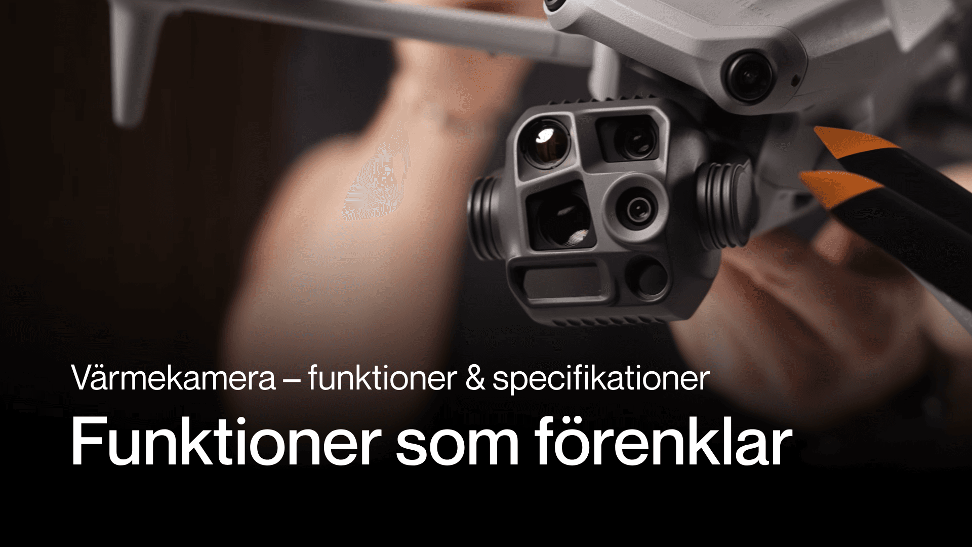 Värmekamera: Funktioner som förenklar
