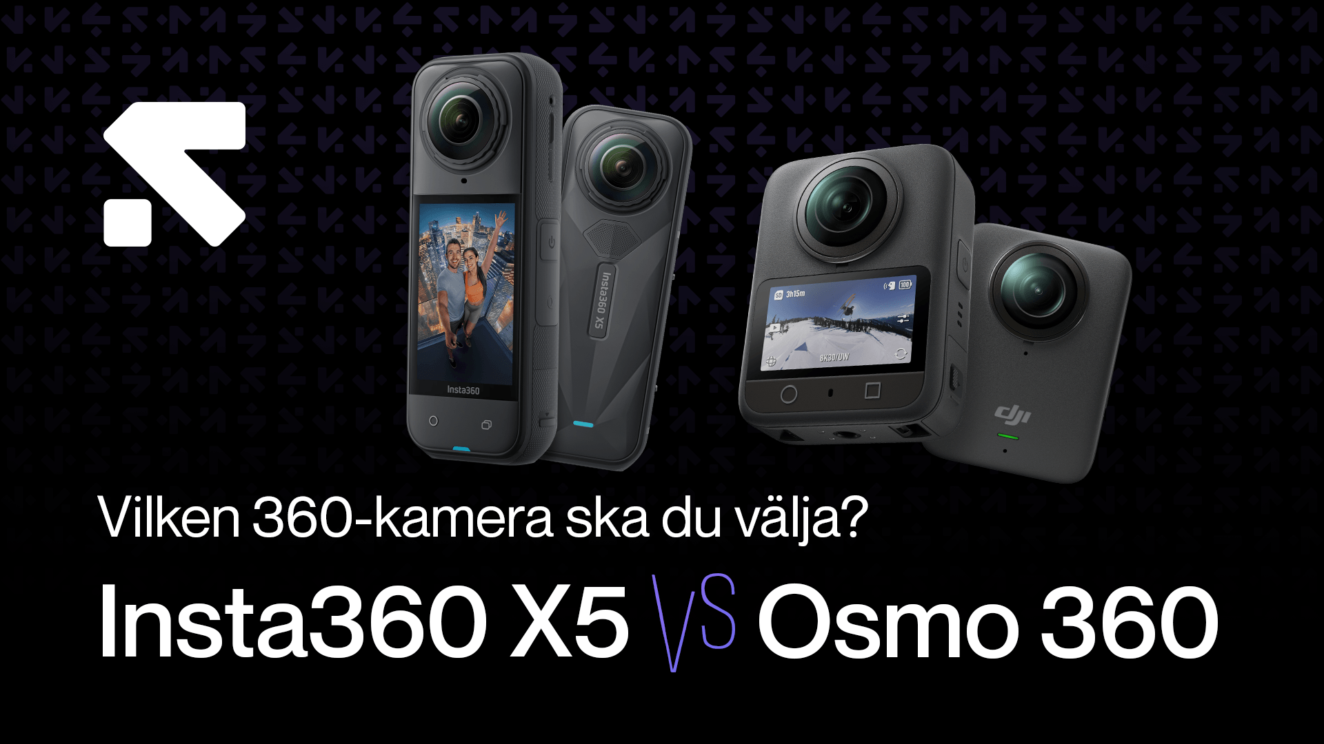 Bild som jämför två 360-kameror: Insta360 X5 och DJI Osmo 360, med texten 'Vilken 360-kamera ska du välja?' mot en mörk bakgrund. bild-som-jamfor.png